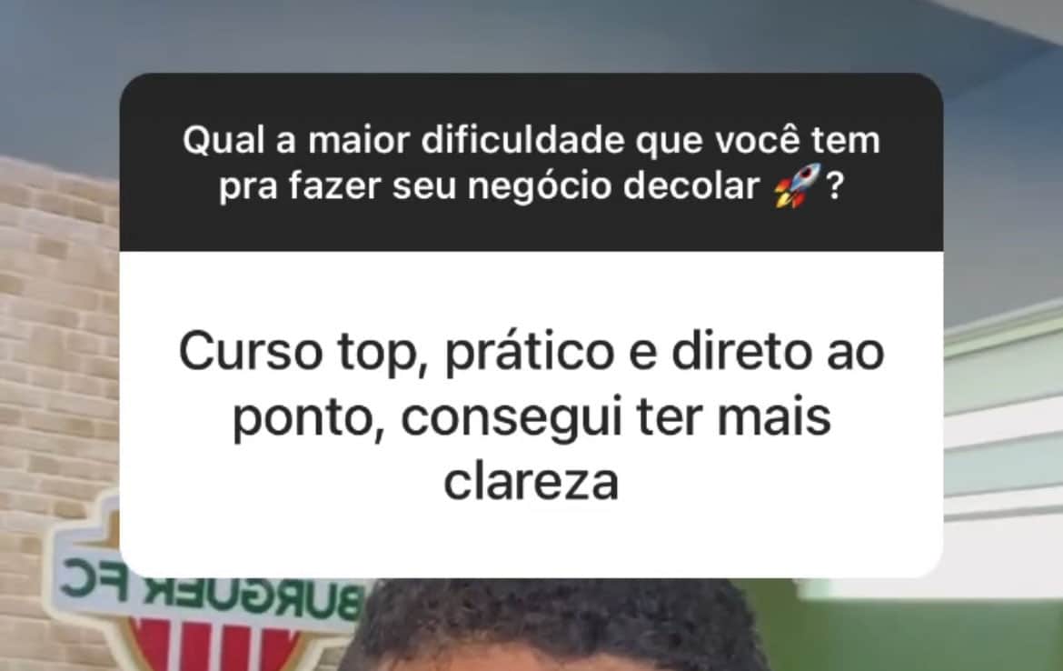 Resposta em enquete de story: curso top, prático e direto ao ponto, consegui ter mais clareza.